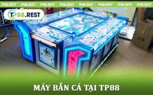 Máy Bắn Cá Tại TP88